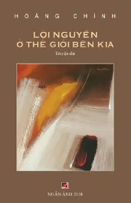 Loi Nguyen O the Gioi Ben Kia by Chinh, Hoang