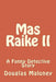 Mas Raike II: A Funny Detective Story by Douglas Maloney