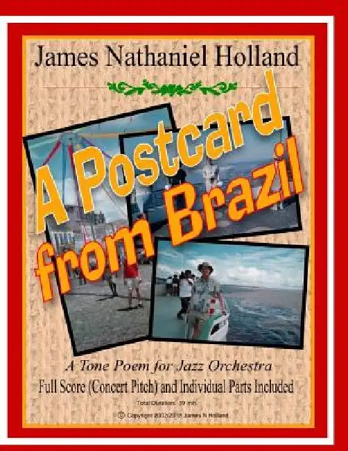 A Postcard from Brazil: A Tone Poem for Jazz Orchestra, Full Score and Parts by James Nathaniel Holland