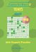 Puzzles for Brain Tents - 200 Expert Puzzles 10x10 vol. 8 by Alexander Rodriguez