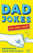 Dad Jokes for New Dads: Embarrass Your Kids Early! by Jimmy Niro