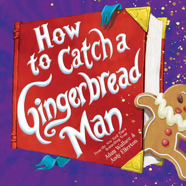 How to Catch a Gingerbread Man by Adam Wallace