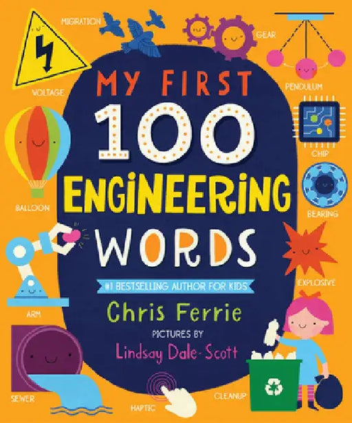 First 100 Engineering Words: First Steam Words by Chris Ferrie