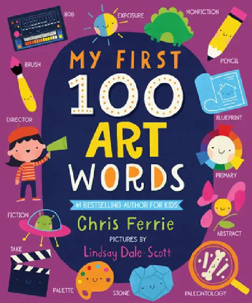First 100 Art Words: First Steam Words by Chris Ferrie