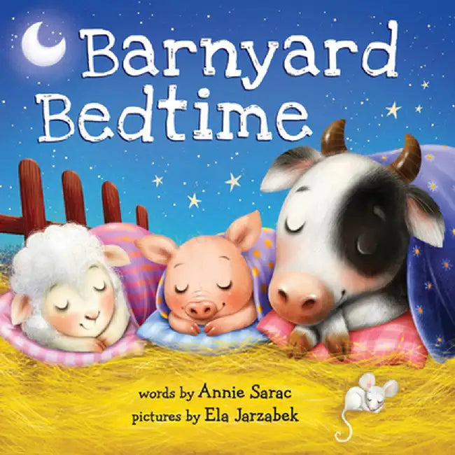 Barnyard Bedtime by Annie Sarac