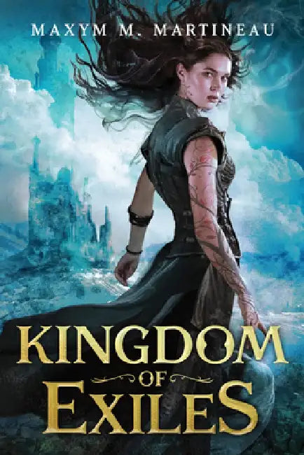 Kingdom of Exiles by Maxym M. Martineau