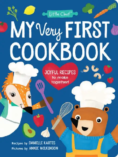 Little Chef: My First Cookbook by Danielle Kartes