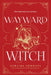 Wayward Witch by Zoraida Cordova
