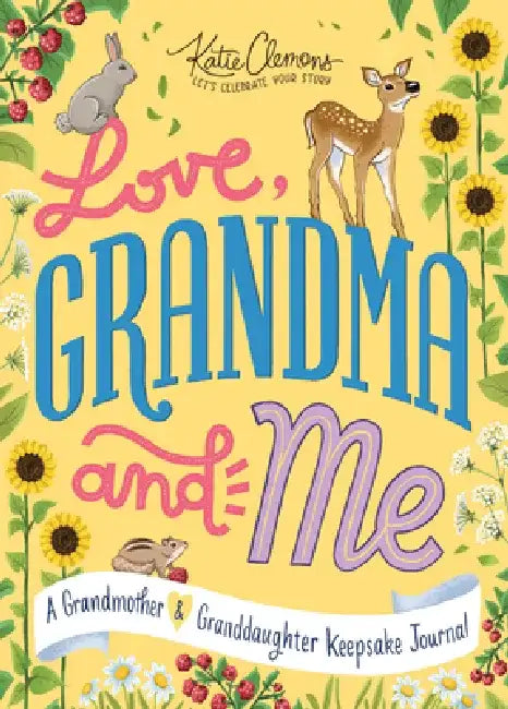 Love, Grandma and Me: A Grandmother and Granddaughter Keepsake Journal by Katie Clemons