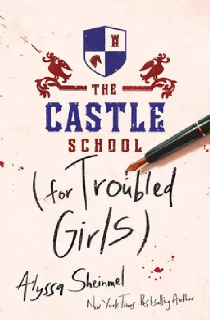 The Castle School (for Troubled Girls) by Alyssa Sheinmel