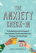 The Anxiety Check-In: A Guided Journal to Support Your Mental Health and Help You Through the Hard Days by Bree Cartwright