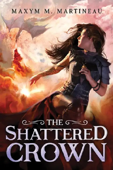 The Shattered Crown by Maxym M. Martineau