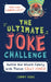The Ultimate Joke Challenge: Battle the Whole Family with These Silly Jokes! by Jimmy Niro
