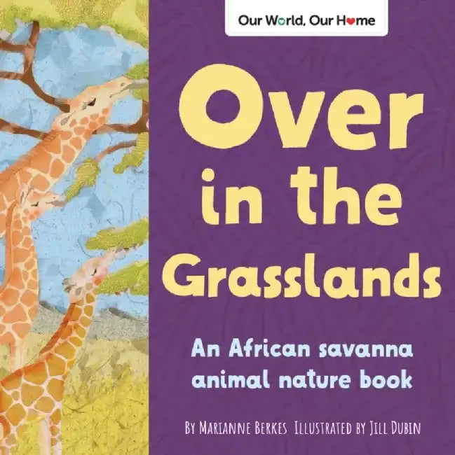 Over in the Grasslands: An African Savanna Animal Counting Book by Marianne Berkes