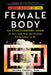 A Modern Guide to the Female Body: An Evolutionary Look at How and Why the Female Form Came to Be by Deena Emera
