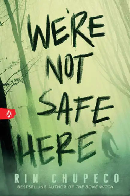 We're Not Safe Here by Rin Chupeco