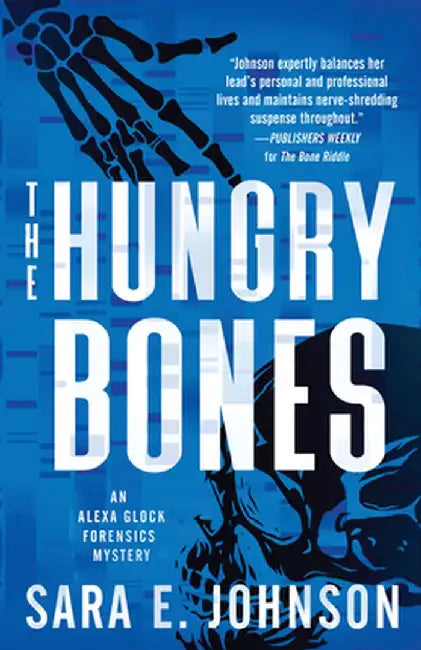 The Hungry Bones by Sara E. Johnson