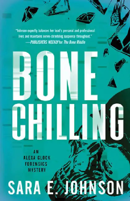 Bone Chilling by Johnson, Sara E.