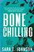 Bone Chilling by Johnson, Sara E.