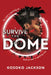 Survive the Dome by Kosoko Jackson