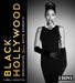 Black Hollywood: Reimagining Iconic Movie Moments by Carell Augustus
