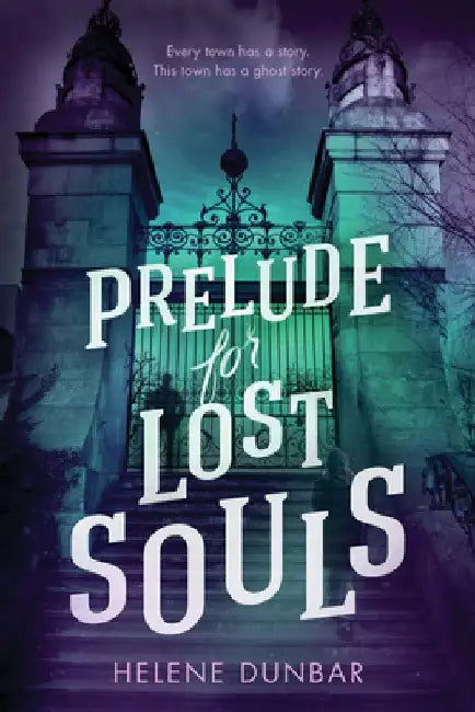 Prelude for Lost Souls by Helene Dunbar