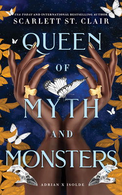 Queen of Myth and Monsters by Scarlett St Clair