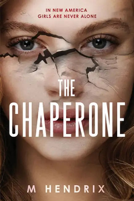 The Chaperone by M. Hendrix