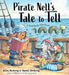 Pirate Nell's Tale to Tell: A Storybook Adventure by Helen Docherty