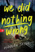 We Did Nothing Wrong by Hannah Jayne