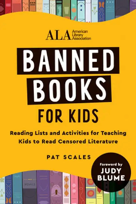 Teaching Banned Books to Kids: A Recommended Reading List with Lesson Guides for Parents and Kids to Explore Censored Literature by American Library Association (ALA)