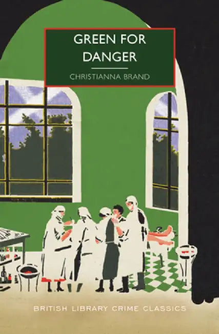 Green for Danger by Christianna Brand