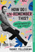 How Do I Un-Remember This?: Unfortunately True Stories by Danny Pellegrino
