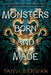 Monsters Born and Made by Tanvi Berwah
