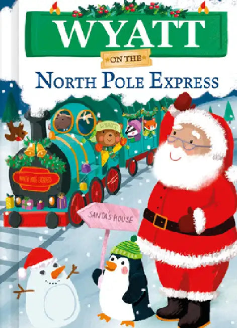 Wyatt on the North Pole Express by Jd Green, Joanne Partis