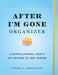 After I'm Gone Organizer: A Simple Journal about My Affairs and Last Wishes by Sourcebooks