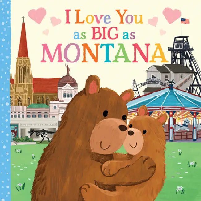 I Love You as Big as Montana by Rose Rossner, Joanne Partis