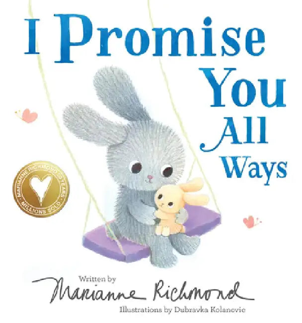 I Promise You All Ways by Marianne Richmond