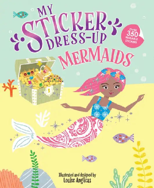 My Sticker Dress-Up: Mermaids by Louise Anglicas