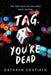 Tag, You're Dead by Kathryn Foxfield