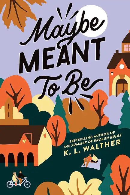 Maybe Meant to Be by K. L. Walther