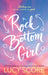 Rock Bottom Girl: A Small Town Romantic Comedy by Lucy Score