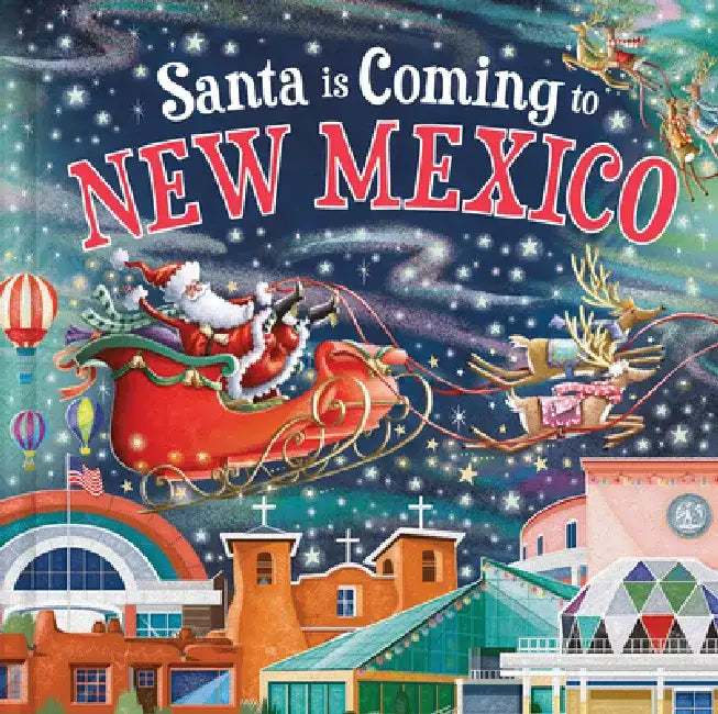Santa Is Coming to New Mexico by Steve Smallman