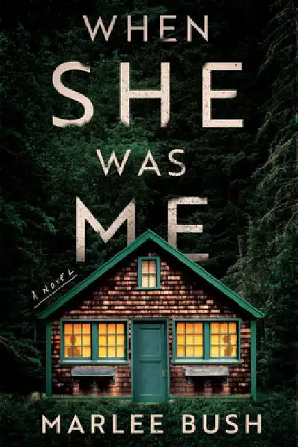 When She Was Me by Marlee Bush