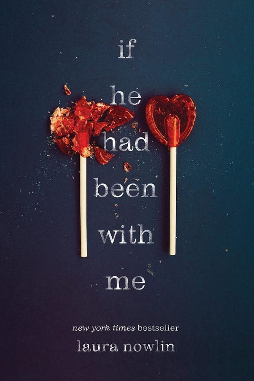 If He Had Been With Me by Laura Nowlin