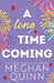 A Long Time Coming by Meghan Quinn