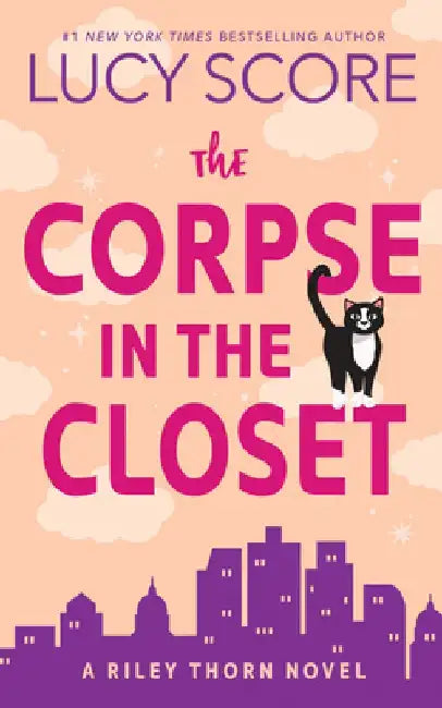 Riley Thorn and the Corpse in the Closet by Lucy Score