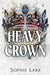 Heavy Crown by Sophie Lark
