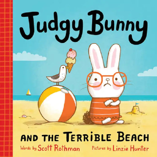 Judgy Bunny and the Terrible Beach by Scott Rothman, Linzie Hunter