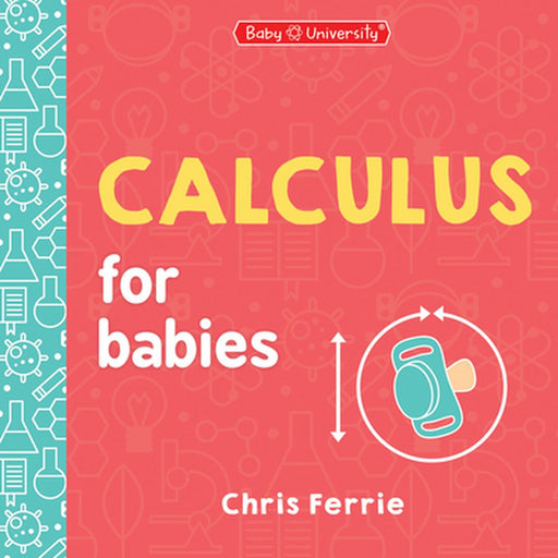 Calculus for Babies by Chris Ferrie